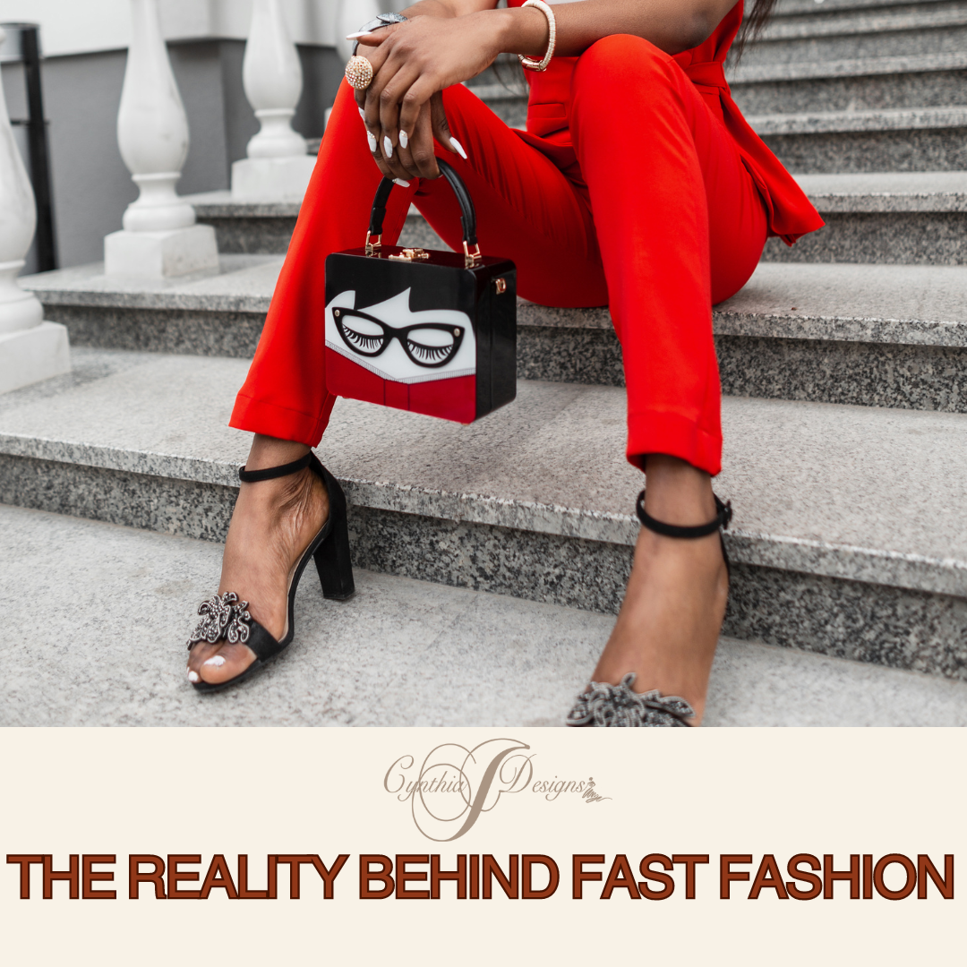 The Reality of Fast Fashion